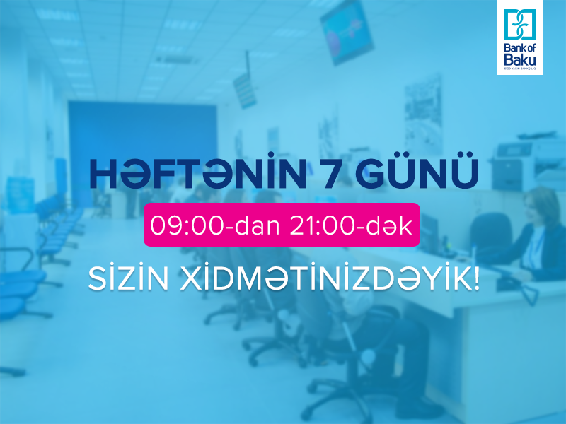 bank-of-baku-hefteici-7-gun-musterilerin-xidmetinde-olacaq